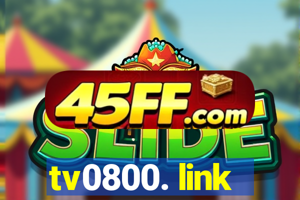 tv0800. link